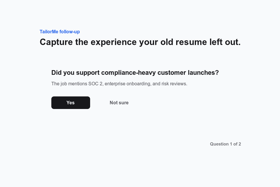 Animated demo showing TailorMe asking a resume tailoring follow-up question and adding the answer to future resume context